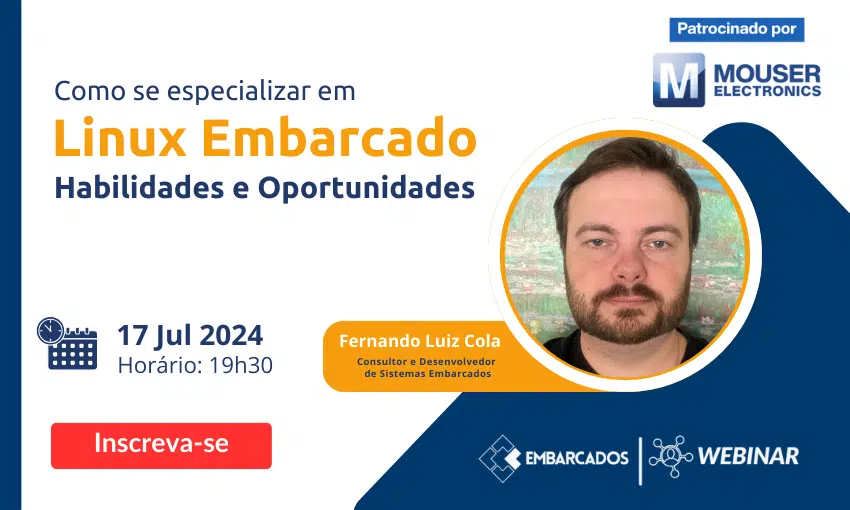 [Webinar] – Como se especializar em Linux Embarcado: Habilidades e Oportunidades